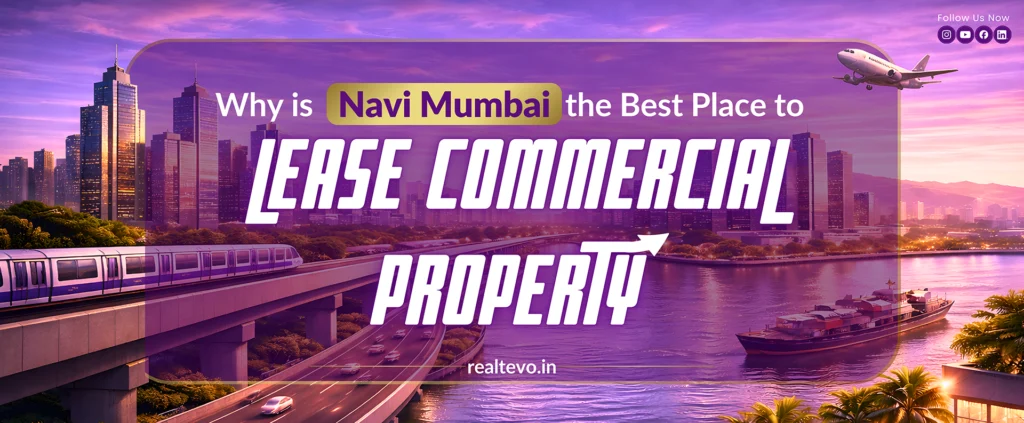 Why is Navi Mumbai the Best Place to Lease Commercial Property